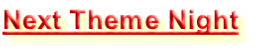 Next Theme Night