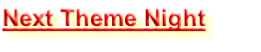 Next Theme Night